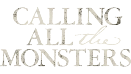 Calling All the Monsters