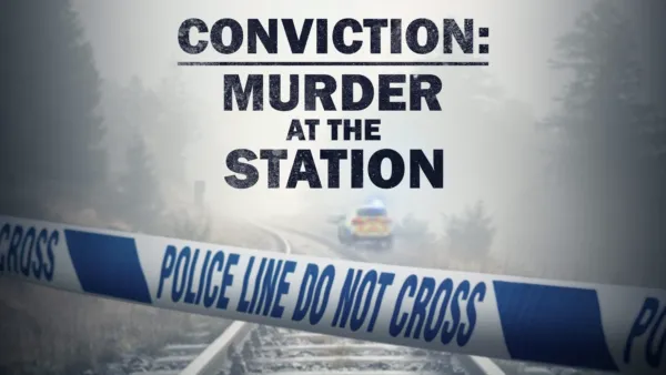 thumbnail - Conviction - Murder At The Station