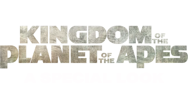 Kingdom of the Planet of the Apes: A Special Look
