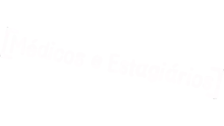 Médicos e Estagiários