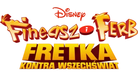 Fineasz i Ferb: Fretka kontra Wszechświat