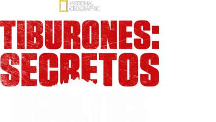 Tiburones: Secretos ocultos