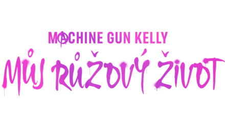 Machine Gun Kelly: Můj růžový život