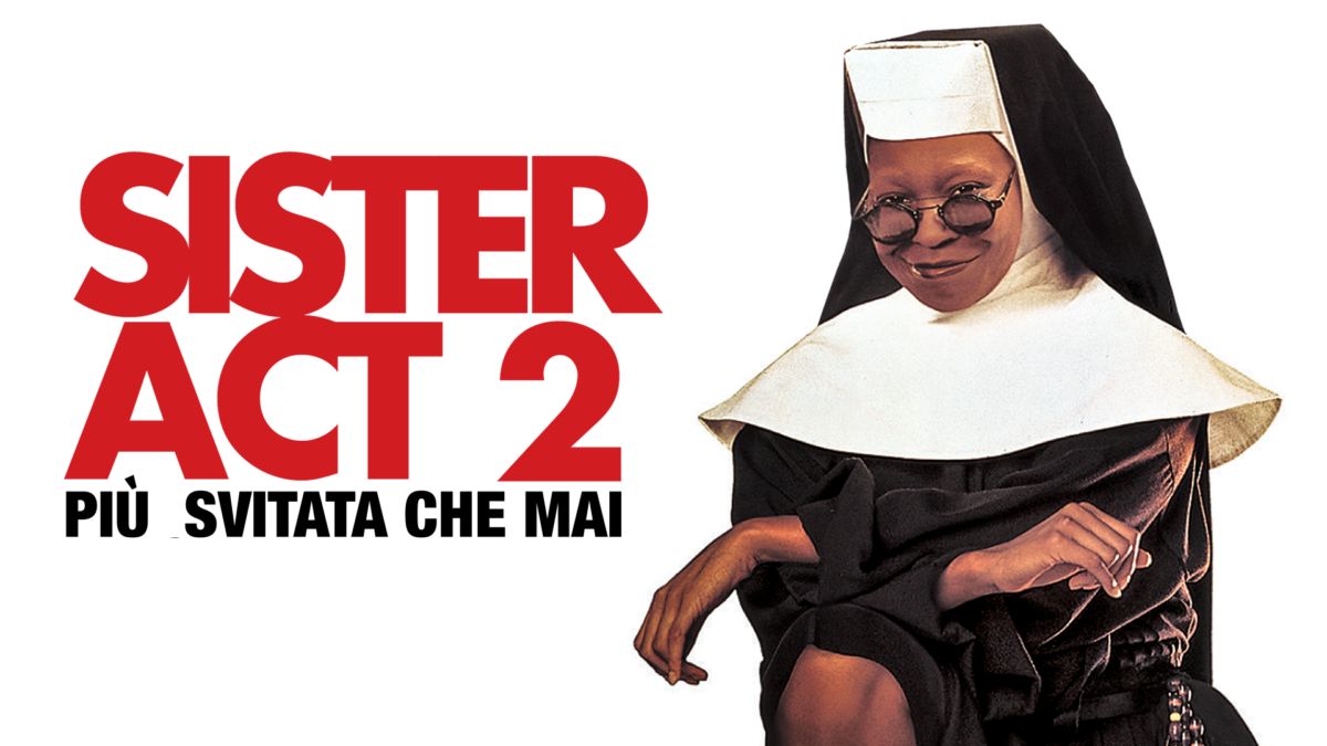 Sister Act 2 Più Svitata Che Mai Disney+