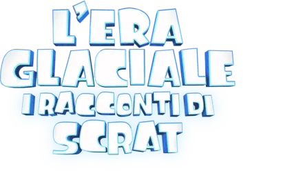 L'era glaciale: I racconti di Scrat