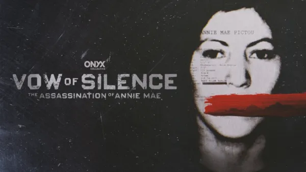 thumbnail - Vow of Silence: The Assassination of Annie Mae