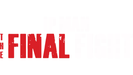 Ip Man - The Final Fight