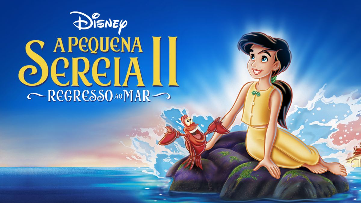 Ver A Pequena Sereia II Regresso ao Mar Filme completo Disney+