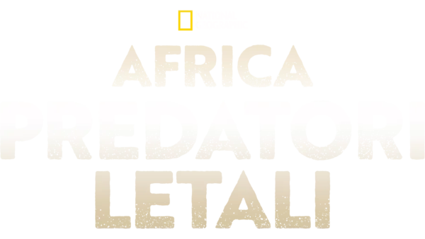 Africa: predatori letali