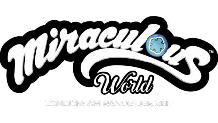 Miraculous World London: Am Rande der Zeit