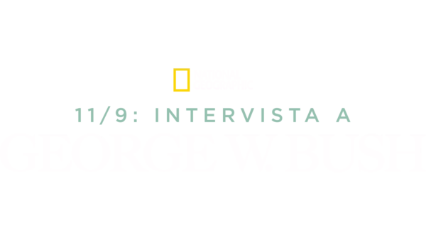 11/9: Intervista a George W. Bush