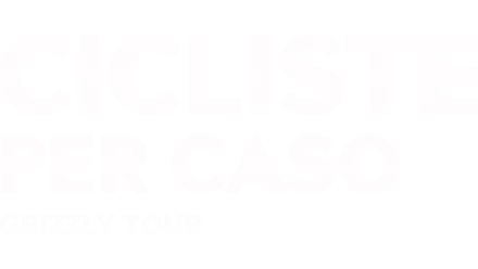 Cicliste Per Caso - Grizzly Tour