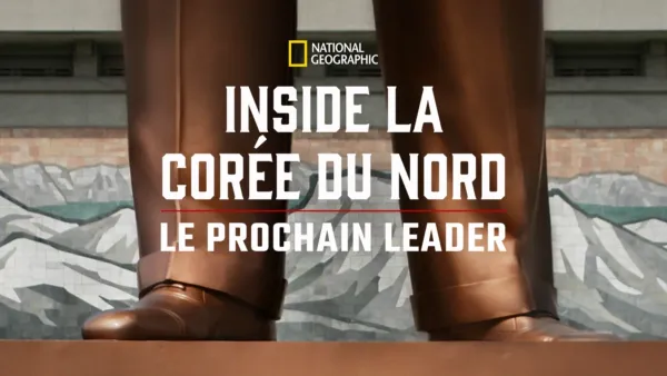 thumbnail - Inside La Corée di Nord : Le Prochain Leader