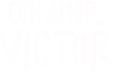 Con Amor, Victor