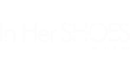 In Her Shoes - Se Fossi Lei