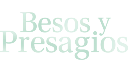 Besos y presagios