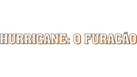 Hurricane: O Furacão