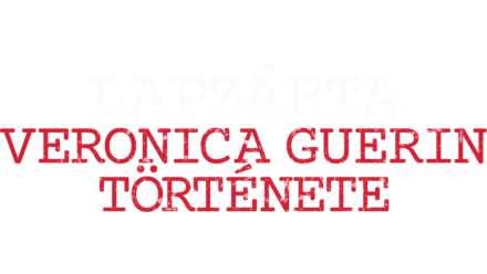 Lapzárta - Veronica Guerin története