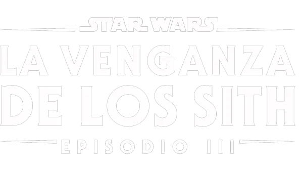 Star Wars: La venganza de los Sith (Episodio III)