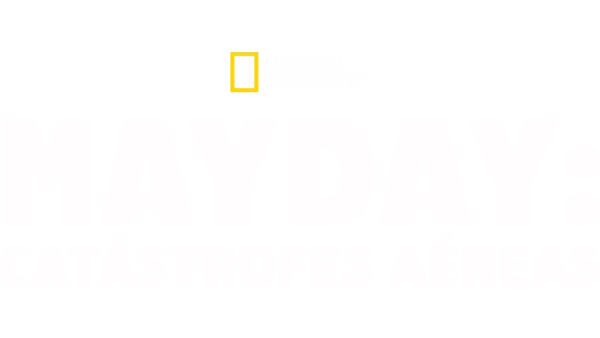 Mayday: catástrofes aéreas