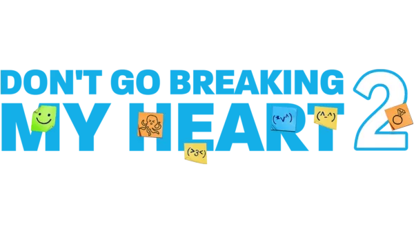 Don't Go Breaking My Heart 2