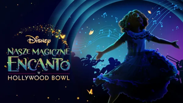thumbnail - Nasze magiczne Encanto w Hollywood Bowl