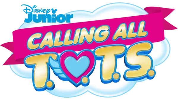 T.O.T.S.: Calling All T.O.T.S.