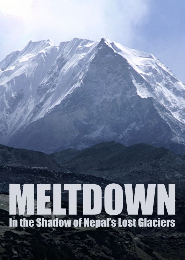 Meltdown: In the Shadow of Nepal’s Lost Glaciers on Disney+ ES