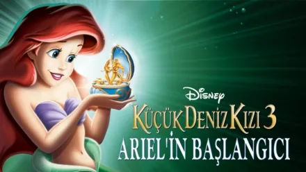 thumbnail - Küçük Deniz Kızı 3: Ariel'in Başlangıcı