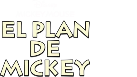 Mickey Mouse: El plan de Mickey