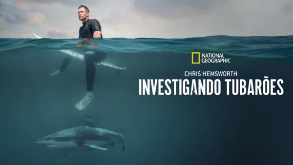 thumbnail - Chris Hemsworth: Investigando Tubarões