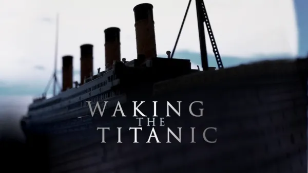 thumbnail - Waking the Titanic