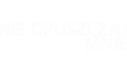 Nie opuszczaj mnie