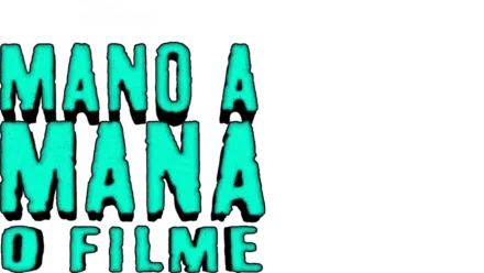 Mano a Mana: O Filme