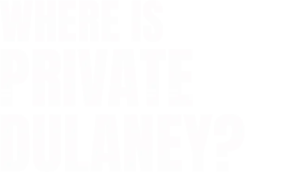 Where is Private Dulaney?