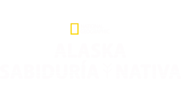 Alaska: Sabiduría nativa