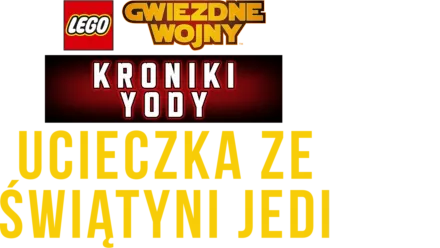 LEGO Gwiezdne wojny: Kroniki Yody - Ucieczka ze świątyni Jedi