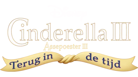 Assepoester III: Terug in de tijd (Cinderella III)