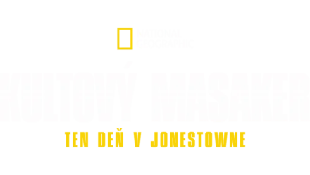 Kultový masaker: Ten deň v Jonestowne