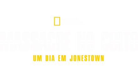 Massacre no Culto: Um dia em Jonestown