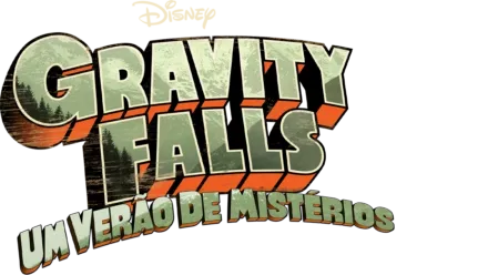 Gravity Falls: Um Verão de Mistérios