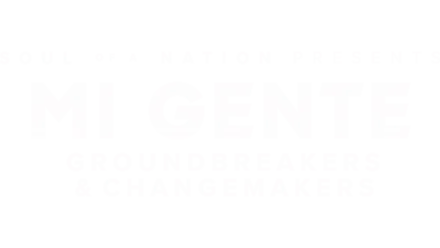 Soul of a Nation Presents: Mi Gente: Groundbreakers and Changemakers