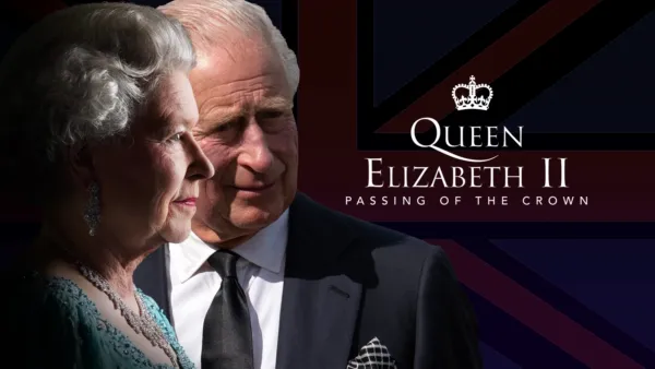 thumbnail - Queen Elizabeth II: Passing of the Crown - A Special Edition of 20/20