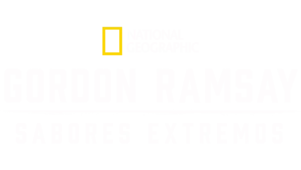 Gordon Ramsay: Sabores extremos