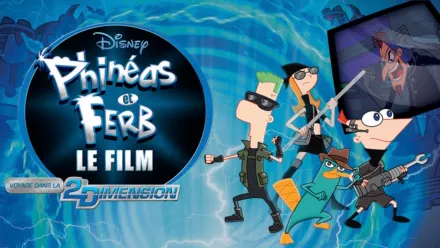 thumbnail - Phinéas et Ferb,  Le Film : Voyage Dans la 2E Dimension