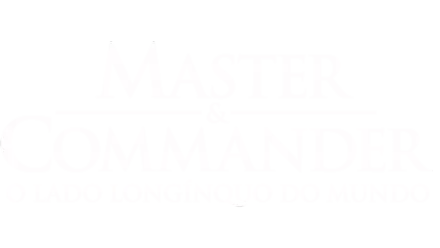 Master & Commander - O Lado Longínquo do Mundo