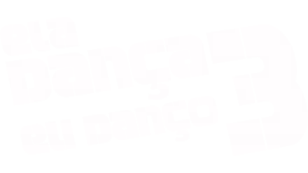 Ela Dança, Eu Danço 3