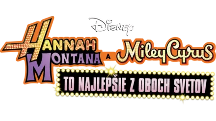 Hannah Montana a Miley Cyrus: To najlepšie z oboch svetov