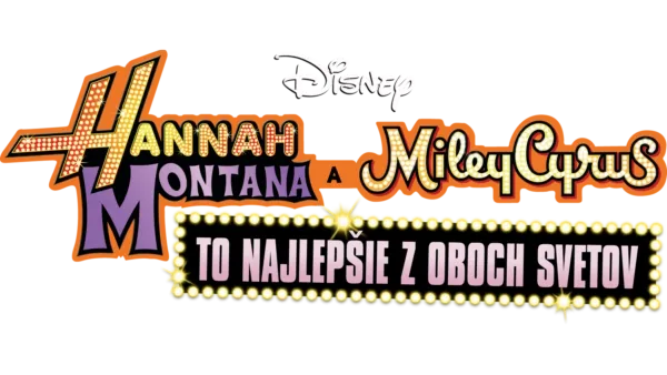 Hannah Montana a Miley Cyrus: To najlepšie z oboch svetov