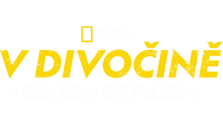 V divočině s Bearem Gryllsem